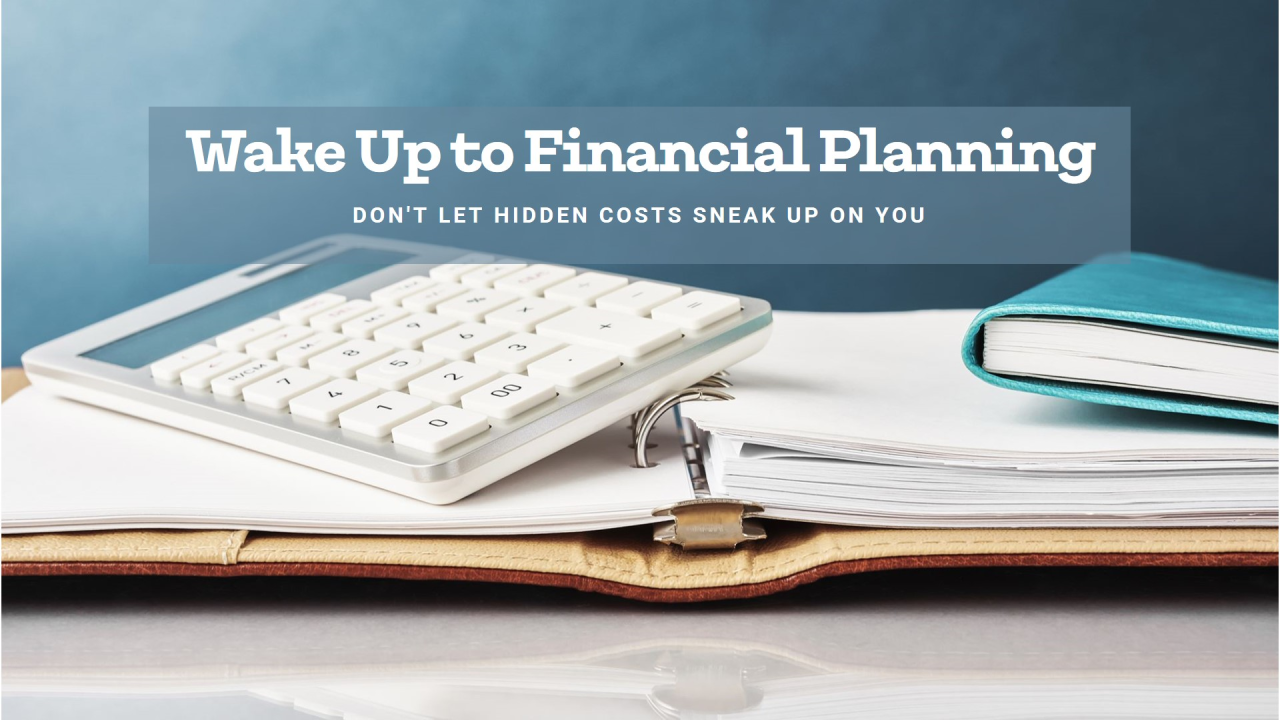 The Hidden Cost of Avoiding Financial Planning: A Wake-Up Call
